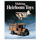 Making Heirloom Toys Book Rockler Woodworking and Hardware