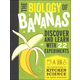 Biology of Bananas (Curious World of Kitchen Science)