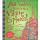 You Wouldn't Want to be a Viking Explorer!