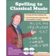 Spelling to Classical Music Book and CDs