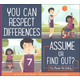 You Can Respect Differences: Assume or Find Out? (Making Good Choices)