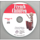 French for Children Primer A Chant and Audio Files on CD