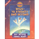 Jesus - To Eternity and Beyond! (John 17-21)