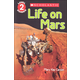 Life on Mars (Scholastic Reader Level 2)