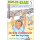 Jackie Robinson and the Big Game (Ready-to-Read Level 2 Childhood of Famous Americans)