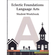 Eclectic Foundations Language Arts Level A Student Workbook