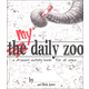 My Daily Zoo: Drawing Activity Book for All Ages