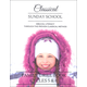 Classical Sunday School Family Drill Book Cycles 5 & 6