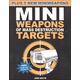 Mini Weapons of Mass Destruction Targets: 100+ Tear-Out Targets, Plus 5 New Mini Weapons