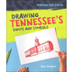 Drawing Tennessee's Sights and Symbols (Drawing Our States)