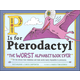 P Is for Pterodactyl: Worst Alphabet Book Ever