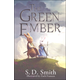 Green Ember - Book I (Green Ember Series)