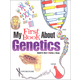 My First Book About Genetics