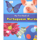 My First Book of Portuguese Words (Bilingual Picture Dictionaries)