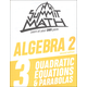Summit Math Algebra 2 Book 3: Quadratic Equations & Parabolas (2nd Edition)