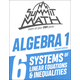 Summit Math Algebra 1 Book 6: Systems of Linear Equations & Inequalities (2nd Edition)