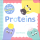 Baby Biochemist: Proteins Board Book