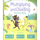 Multiplying and Dividing Activity Book