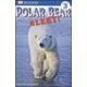 Polar Bear Alert (DK Reader Level 3)