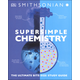 Super Simple Chemistry (Smithsonian)