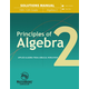 Principles of Algebra 2 Solutions Manual