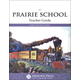 Prairie School Teacher Guide