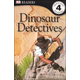 Dinosaur Detectives (DK Reader Level 4)