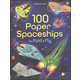 100 Paper Spaceships to Fold and Fly