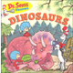 Dr. Seuss Discovers: Dinosaurs Board Book