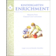 Kindergarten Enrichment Guide, Third Edition