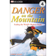 Danger on the Mountain (DK Reader Level 4)