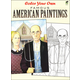 Color Your Own Famous American Paintings (Dover Masterworks)