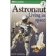 Astronaut: Living In Space  (DK Reader Level 2)