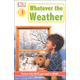 Whatever the Weather (DK Reader Level 1)