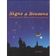 Signs & Seasons: Understanding the Elements of Classical Astronomy