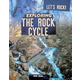 Exploring the Rock Cycle (Let's Rock!)
