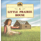 Little Prairie House (My First LH)