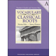 Vocabulary From Classical Roots A Teacher Guide and Key
