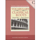 Vocabulary From Classical Roots C Teacher Guide and Key