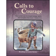 Calls to Courage Reader