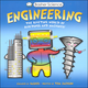Engineering: Riveting World (Basher Science)