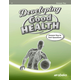 Developing Good Health Answer Key - Revised