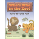 Who's Who in the Zoo? Dot-to-Dot Fun