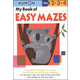 My Book of Easy Mazes (Ages 2-4)