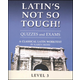 Latin's Not So Tough Level 3 Quizzes and Exams