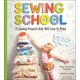 Sewing School: 21 Projects Kids Will Love