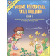 Visual Perceptual Skill Building Book 1