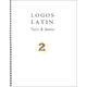 Logos Latin 2: Quizzes and Tests