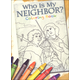 Who Is My Neighbor? (And Why Does He Need Me?) Volume 3 Coloring Book