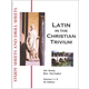 Latin in the Christian Trivium Volume I Study Sheets, Drills